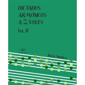 Dictados Armónicos a 2 voces Vol.II Felix Sierra